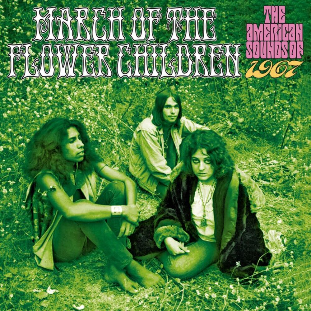 March Of The Flower Children: American Sounds Of - March Of The Flower Children: